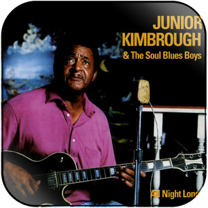 Junior Kimbrough and The Soul Blues Boys All Night Long Album Cover Sticker Junior Kimbrough and The Soul Blues Boys All Night Long Album Cover Sticker