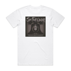Six Feet Under Graveyard Classics 2 Album Cover T-Shirt White Six Feet Under Graveyard Classics 2 Album Cover T-Shirt White