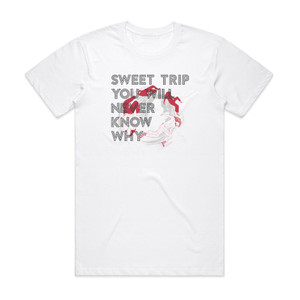 Sweet Trip You Will Never Know Why Album Cover T-Shirt White