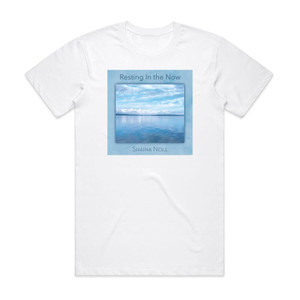 Shaina Noll Resting In The Now Album Cover T-Shirt White