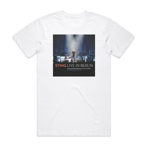 Sting Live In Berlin Album Cover T-Shirt White Sting Live In Berlin Album Cover T-Shirt White