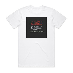 Shank Baitfish Attitude Album Cover T-Shirt White