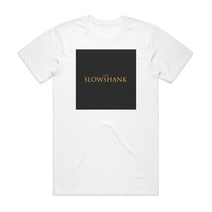 Shank The Slowshank Album Cover T-Shirt White