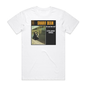 Sharif Dean Do You Love Me Album Cover T-Shirt White Sharif Dean Do You Love Me Album Cover T-Shirt White
