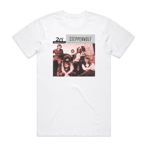 Steppenwolf 20Th Century Masters The Millennium Collection The Best Of S Album Cover T-Shirt White Steppenwolf 20Th Century Masters The Millennium Collection The Best Of S Album Cover T-Shirt White