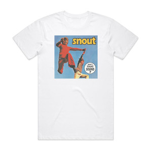 Snout Whats That Sound Album Cover T-Shirt White Snout Whats That Sound Album Cover T-Shirt White