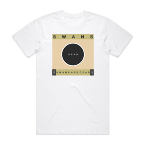 Swans Swans Are Dead Album Cover T-Shirt White Swans Swans Are Dead Album Cover T-Shirt White
