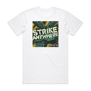 Strike Anywhere Dead Fm Album Cover T-Shirt White