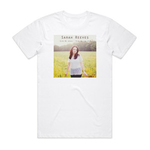 Sarah Reeves Give Me Jesus Wide As The Sky Acoustic Piano Version Album Cover T-Shirt White