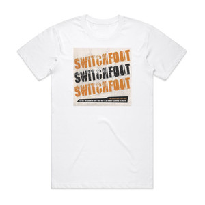 Switchfoot The Early Years 1997 2000 Album Cover T-Shirt White Switchfoot The Early Years 1997 2000 Album Cover T-Shirt White