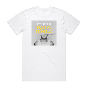Switchfoot Native Tongue Album Cover T-Shirt White Switchfoot Native Tongue Album Cover T-Shirt White