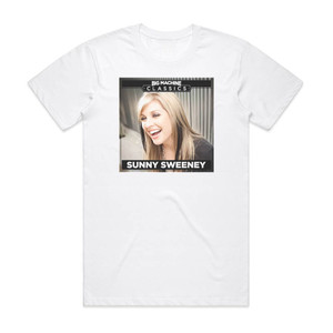 Sunny Sweeney Big Machine Classics Album Cover T-Shirt White Sunny Sweeney Big Machine Classics Album Cover T-Shirt White