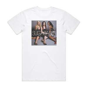 Sugababes Taller In More Ways Album Cover T-Shirt White Sugababes Taller In More Ways Album Cover T-Shirt White