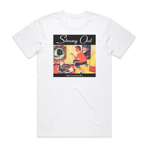 Strung Out Suburban Teenage Wasteland Blues 1 Album Cover T-Shirt White