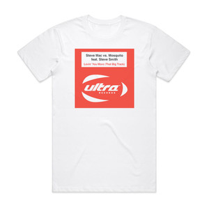 Steve Mac Lovin You More That Big Track Album Cover T-Shirt White Steve Mac Lovin You More That Big Track Album Cover T-Shirt White