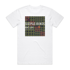 Simple Minds Dont You Forget About Me Album Cover T-Shirt White Simple Minds Dont You Forget About Me Album Cover T-Shirt White