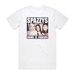 Spazzys Dumb Is Forever 1 Album Cover T-Shirt White