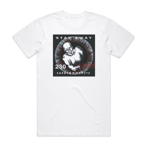 Stay Away 230 Album Cover T-Shirt White Stay Away 230 Album Cover T-Shirt White