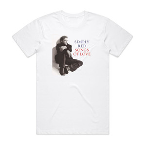 Simply Red Songs Of Love Album Cover T-Shirt White Simply Red Songs Of Love Album Cover T-Shirt White