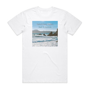 Steve Hackett Back To Sardinia Album Cover T-Shirt White Steve Hackett Back To Sardinia Album Cover T-Shirt White