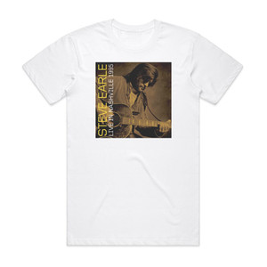Steve Earle Live In Nashville 1995 Album Cover T-Shirt White Steve Earle Live In Nashville 1995 Album Cover T-Shirt White