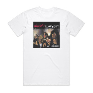 Slashs Snakepit Aint Life Grand Album Cover T-Shirt White Slashs Snakepit Aint Life Grand Album Cover T-Shirt White