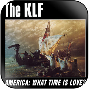 The KLF America What Time Is Love Album Cover Sticker The KLF America What Time Is Love Album Cover Sticker