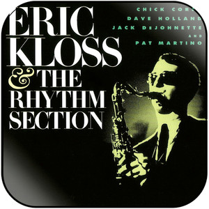 Eric Kloss Eric Kloss The Rhythm Section Album Cover Sticker Eric Kloss Eric Kloss The Rhythm Section Album Cover Sticker