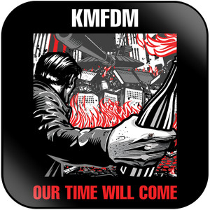 KMFDM Our Time Will Come Album Cover Sticker