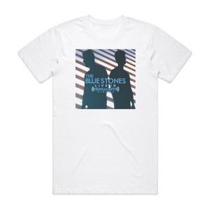 The Blue Stones Live In Siriusxm Studios Album Cover T-Shirt White The Blue Stones Live In Siriusxm Studios Album Cover T-Shirt White