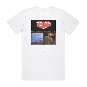 Talon Never Look Back Vicious Game Album Cover T-Shirt White Talon Never Look Back Vicious Game Album Cover T-Shirt White