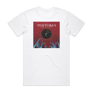 Textures Dualism Album Cover T-Shirt White Textures Dualism Album Cover T-Shirt White