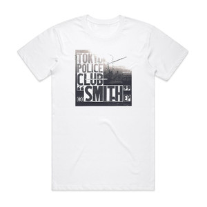 Tokyo Police Club Smith Ep Album Cover T-Shirt White