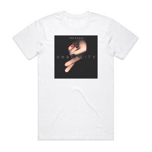 Trickski Unreality Album Cover T-Shirt White Trickski Unreality Album Cover T-Shirt White
