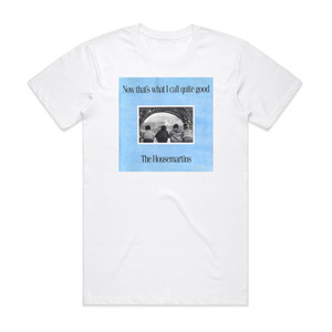 The Housemartins Now Thats What I Call Quite Good Album Cover T-Shirt White