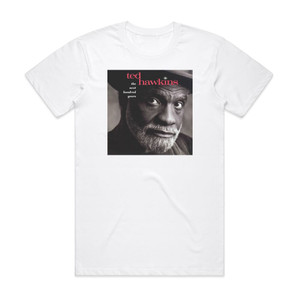 Ted Hawkins The Next Hundred Years Album Cover T-Shirt White Ted Hawkins The Next Hundred Years Album Cover T-Shirt White