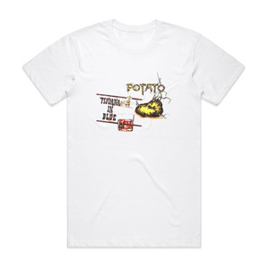 Tijuana in Blue Potato Tijuana In Blue Album Cover T-Shirt White