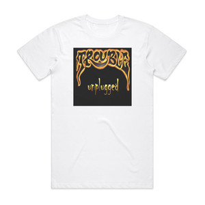 Trouble Unplugged Album Cover T-Shirt White Trouble Unplugged Album Cover T-Shirt White