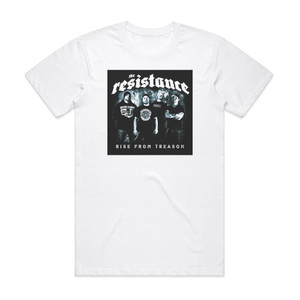 The Resistance Rise From Treason Album Cover T-Shirt White The Resistance Rise From Treason Album Cover T-Shirt White