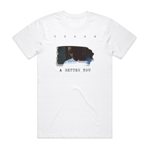 Tusse A Better You Album Cover T-Shirt White Tusse A Better You Album Cover T-Shirt White