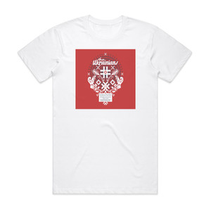 The Ukrainians Evolutsiya 40 Best And Rarest 1991 2016 Album Cover T-Shirt White