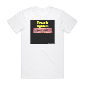 Truckfighters Desert Cruiser Ep Album Cover T-Shirt White