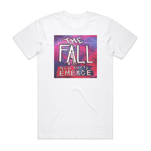 The Fall New Facts Emerge Album Cover T-Shirt White The Fall New Facts Emerge Album Cover T-Shirt White