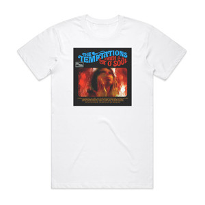 The Temptations With A Lot O Soul 1 Album Cover T-Shirt White The Temptations With A Lot O Soul 1 Album Cover T-Shirt White