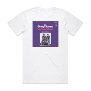 The Temptations In A Mellow Mood Album Cover T-Shirt White The Temptations In A Mellow Mood Album Cover T-Shirt White
