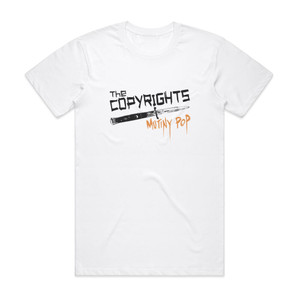 The Copyrights Mutiny Pop Album Cover T-Shirt White The Copyrights Mutiny Pop Album Cover T-Shirt White