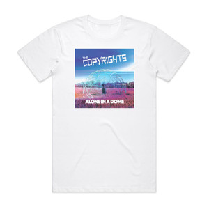 The Copyrights Alone In A Dome Album Cover T-Shirt White The Copyrights Alone In A Dome Album Cover T-Shirt White