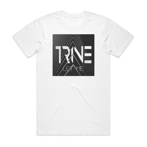 TrineATX Let Me Album Cover T-Shirt White TrineATX Let Me Album Cover T-Shirt White