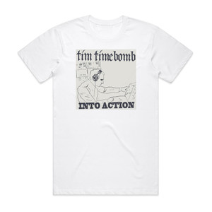 Tim Timebomb Into Action Album Cover T-Shirt White Tim Timebomb Into Action Album Cover T-Shirt White