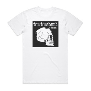 Tim Timebomb Adina Album Cover T-Shirt White Tim Timebomb Adina Album Cover T-Shirt White